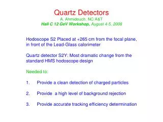 Quartz Detectors A. Ahmidouch, NC A&amp;T Hall C 12 GeV Workshop, August 4-5, 2008