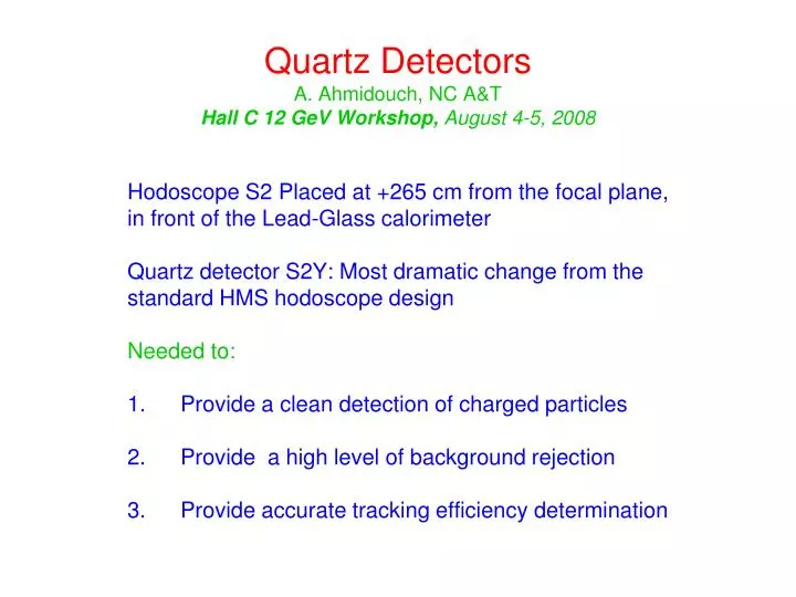 quartz detectors a ahmidouch nc a t hall c 12 gev workshop august 4 5 2008
