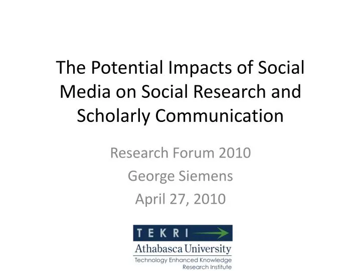 the potential impacts of social media on social research and scholarly communication