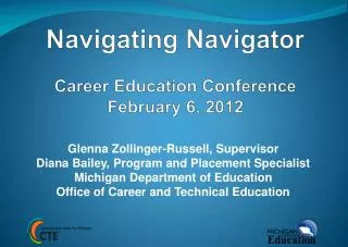 Navigating Navigator Career Education Conference February 6, 2012