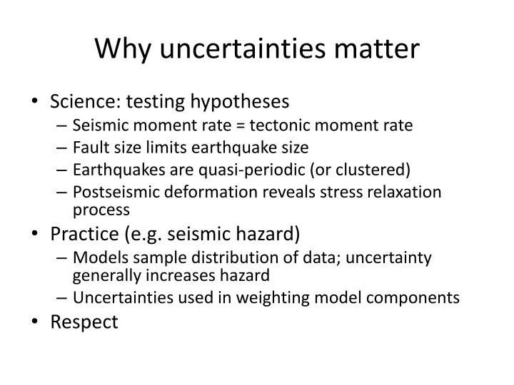 why uncertainties matter