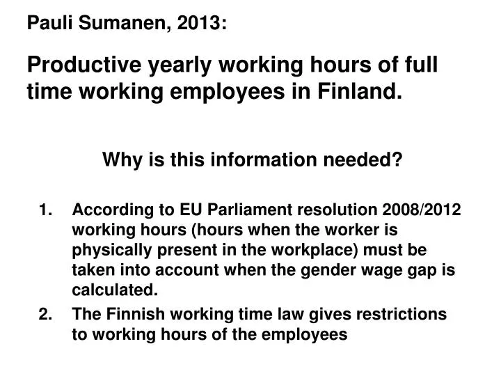 pauli sumanen 2013 productive yearly working hours of full time working employees in finland