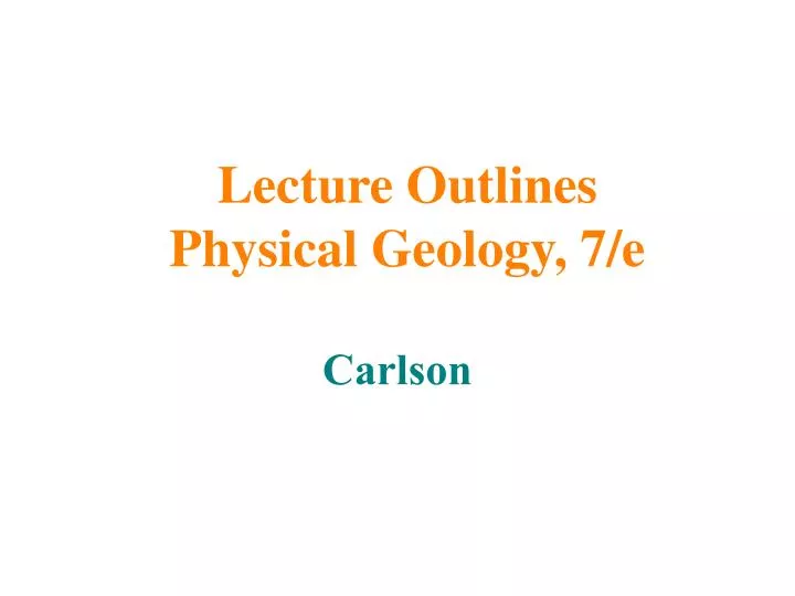 lecture outlines physical geology 7 e
