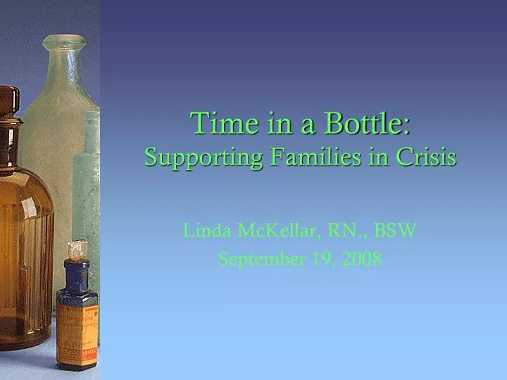 time in a bottle supporting families in crisis