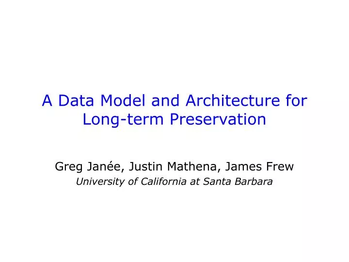 a data model and architecture for long term preservation