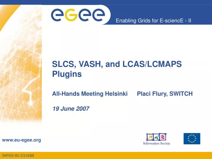 slcs vash and lcas lcmaps plugins all hands meeting helsinki placi flury switch