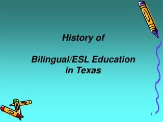 History of Bilingual/ESL Education in Texas
