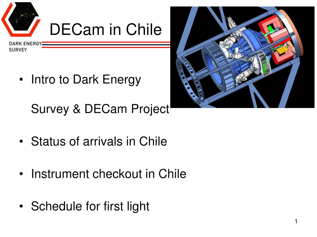 PPT - Dark Energy Survey with DECam in Chile PowerPoint Presentation ...