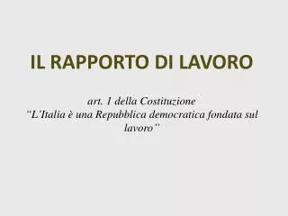 IL RAPPORTO DI LAVORO art. 1 della Costituzione