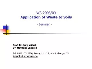 WS 2008/09 Application of Waste to Soils