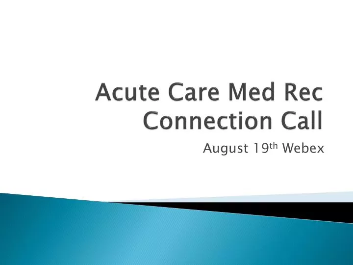 acute care med rec connection call