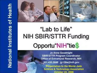 Jo Anne Goodnight SBIR/STTR Program Coordinator Office of Extramural Research, NIH