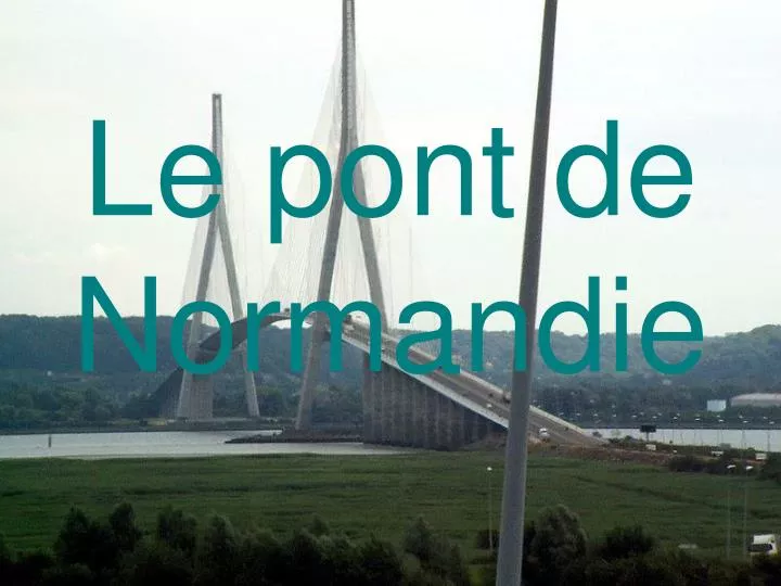 le pont de normandie
