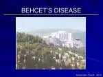 BEHCET’S DISEASE