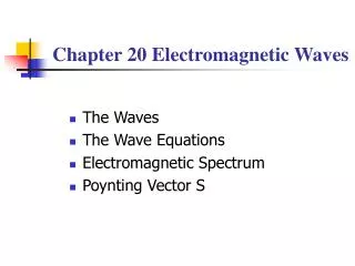 Chapter 20 Electromagnetic Waves