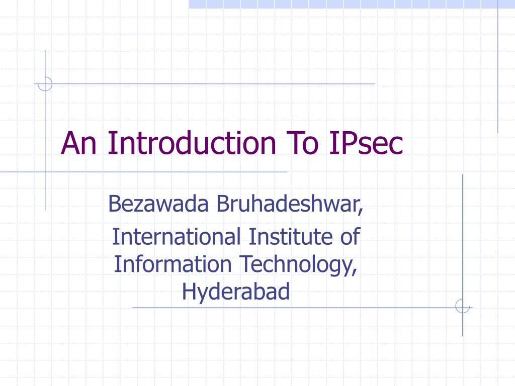 PPT - An Introduction To IPsec PowerPoint Presentation, free download ...