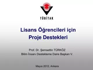 lisans rencileri i in proje destekleri