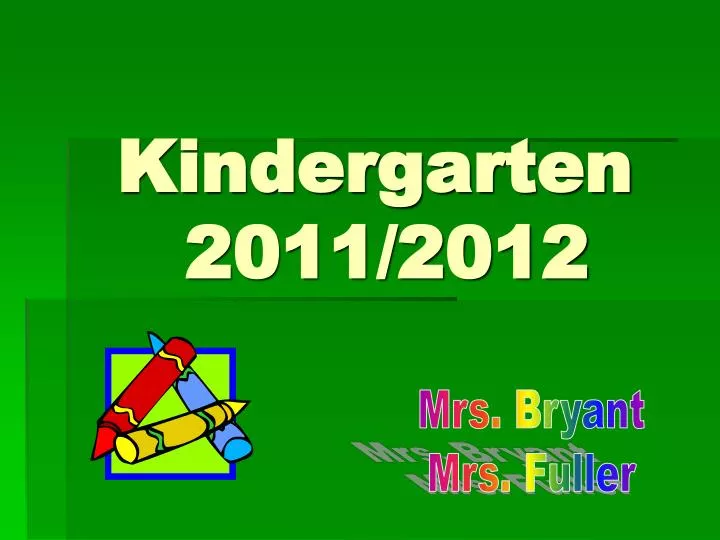 kindergarten 2011 2012