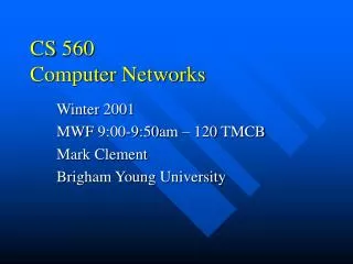 CS 560 Computer Networks