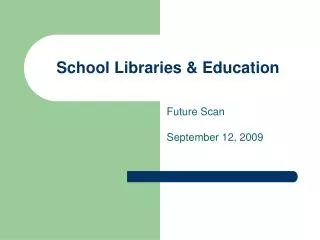 School Libraries &amp; Education