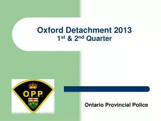 Oxford Detachment 2013 1 st &amp; 2 nd Quarter