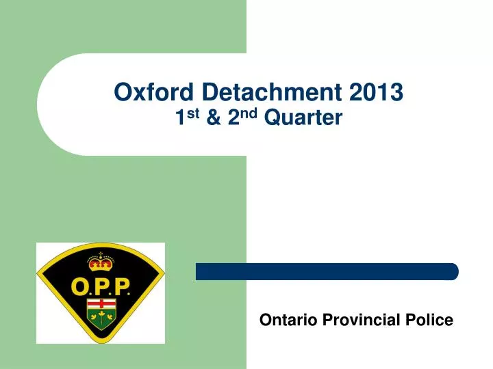 oxford detachment 2013 1 st 2 nd quarter