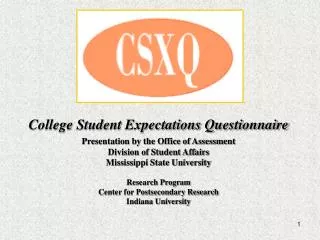 College Student Expectations Questionnaire Presentation by the Office of Assessment