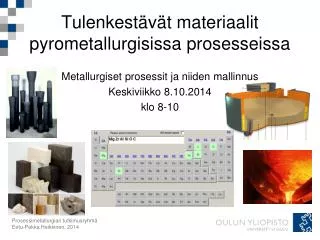 tulenkest v t materiaalit pyrometallurgisissa prosesseissa