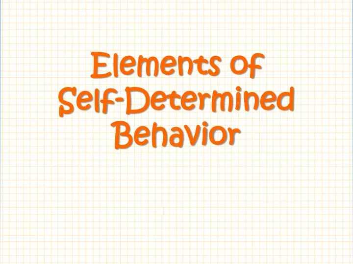 elements of self determined behavior