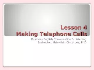 Lesson 4 Making Telephone Calls