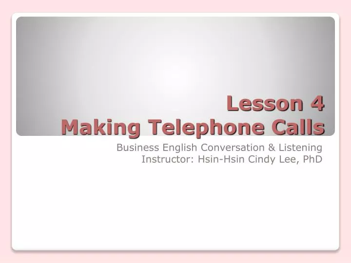 lesson 4 making telephone calls