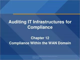 Auditing IT Infrastructures for Compliance Chapter 12 Compliance Within the WAN Domain