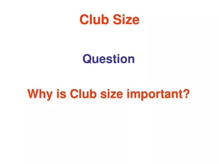 club size