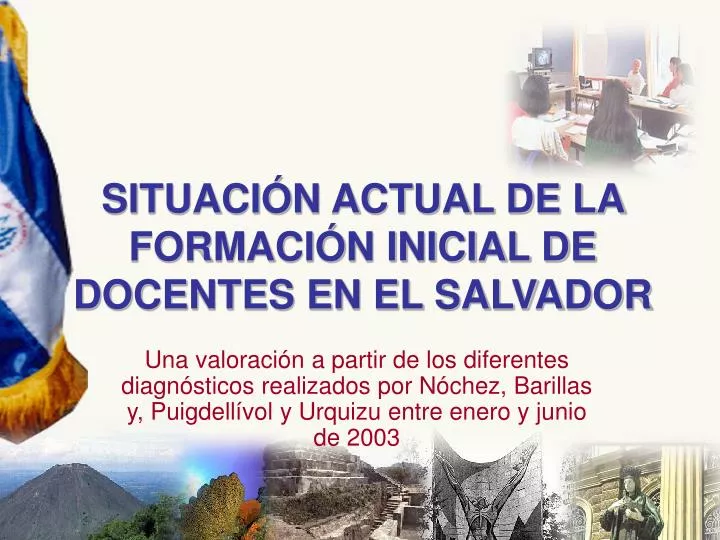 situaci n actual de la formaci n inicial de docentes en el salvador