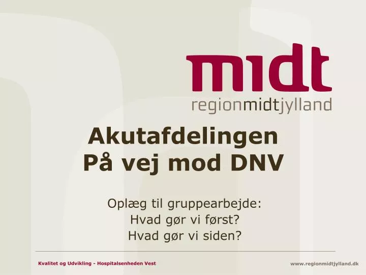 akutafdelingen p vej mod dnv