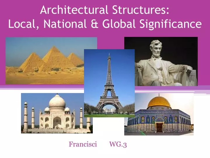 architectural structures local national global significance