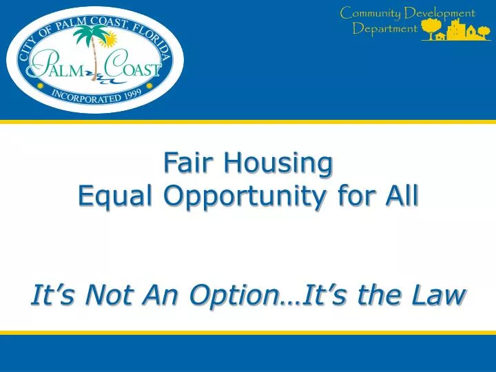 fair housing equal opportunity for all it s not an option it s the law