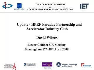 Update - HPRF Faraday Partnership and Accelerator Industry Club David Wilcox
