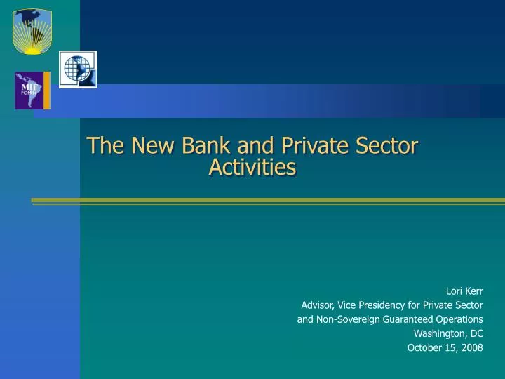 the new bank and private sector activities