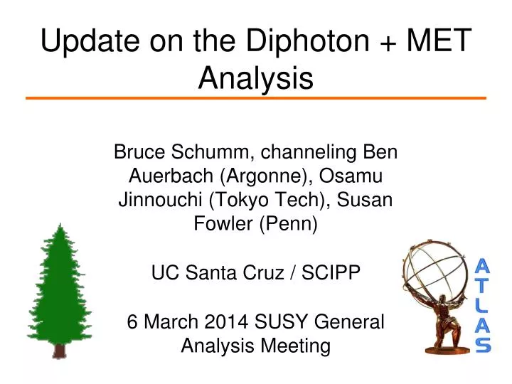 update on the diphoton met analysis