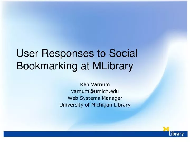 user responses to social bookmarking at mlibrary