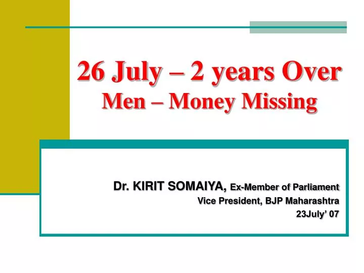 26 july 2 years over men money missing