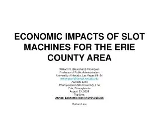 ECONOMIC IMPACTS OF SLOT MACHINES FOR THE ERIE COUNTY AREA