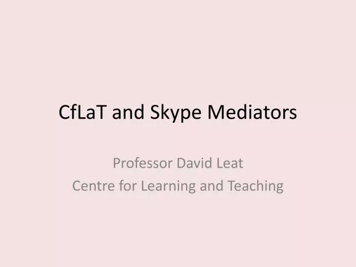 cflat and skype mediators