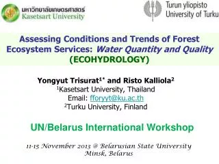Yongyut Trisurat 1* and Risto Kalliola 2 1 Kasetsart University, Thailand