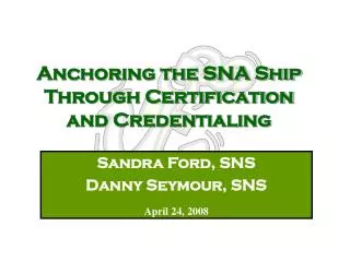Anchoring the SNA Ship Through Certification and Credentialing