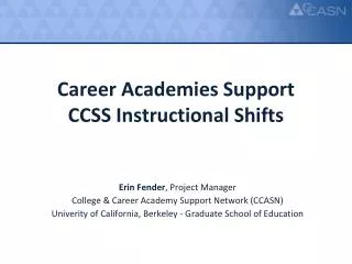 Career Academies Support CCSS Instructional Shifts