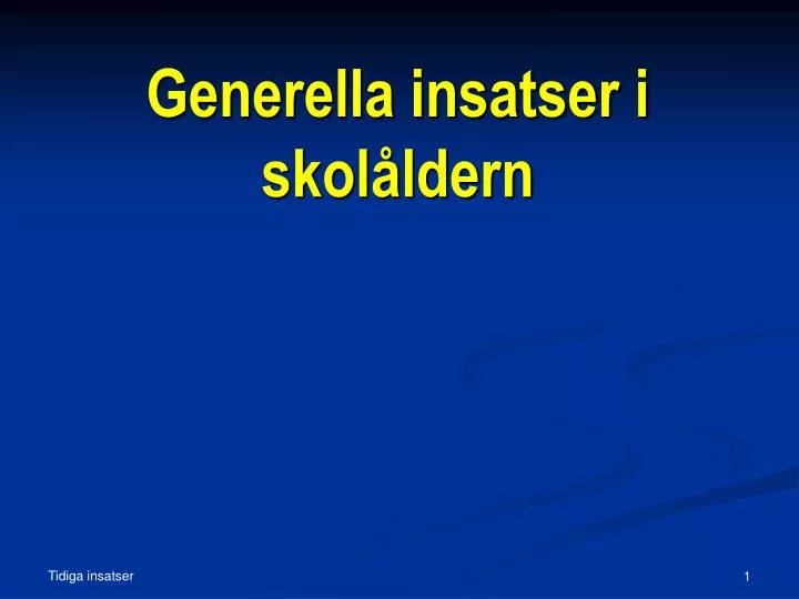 generella insatser i skol ldern