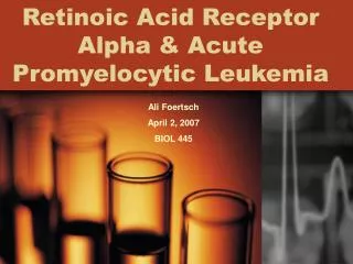 Retinoic Acid Receptor Alpha &amp; Acute Promyelocytic Leukemia