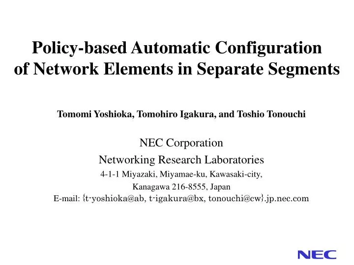 policy based automatic configuration of network elements in separate segments